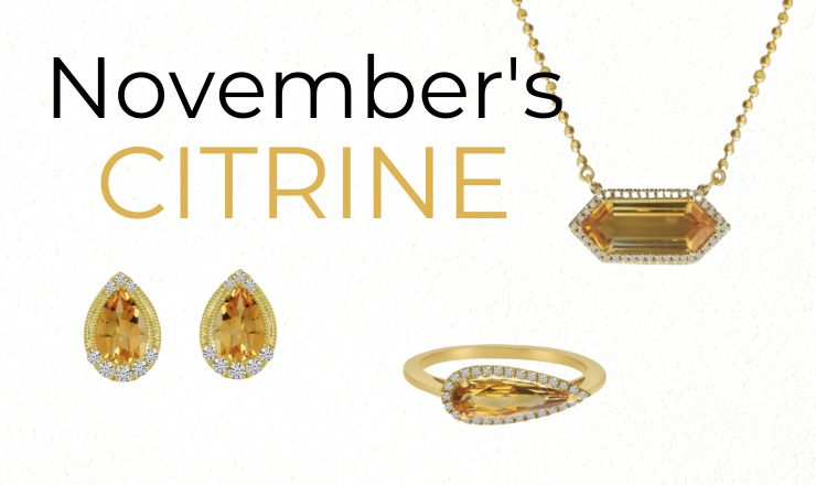 November's Birthstone - the Citrine